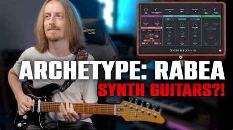 Bringing world-class synth sounds to the modern guitarist. . Archetype rabea presets